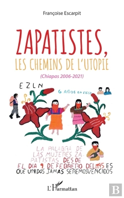 Bertrand.pt - Zapatistes, Les Chemins De L'Utopie (Chiapas 2006-2021)