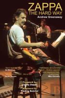 Zappa The Hard Way - Revised And Expanded 2026 Edition