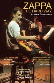 Zappa The Hard Way - Revised And Expanded 2026 Edition