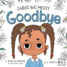 Zara'S Big Messy Goodbye