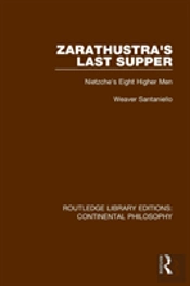 Zarathustra'S Last Supper