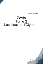 Zaxia Tome 3 : Les Dieux De L'Olympe