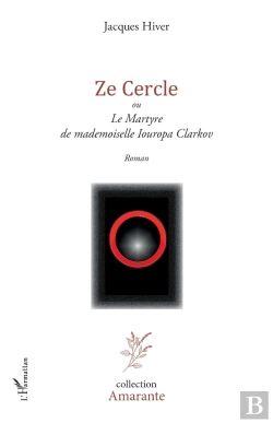 Bertrand.pt - Ze Cercle Ou Le Martyre De Mademoiselle Iouropa Clarkov