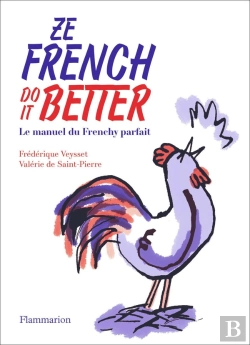 Bertrand.pt - Ze French Do It Better ; Le Manuel Du Frenchy Parfait