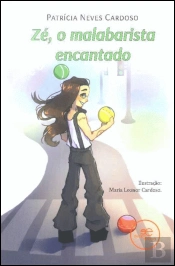 Zé, O Malabarista Encantado