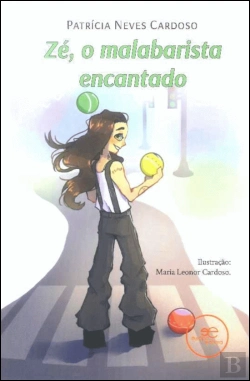 Bertrand.pt - Zé, O Malabarista Encantado