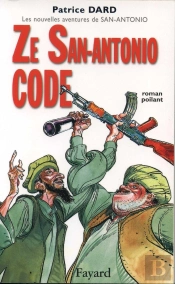 Ze San-Antonio Code ; Les Nouvelles Aventures De San-Antonio