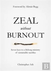Zeal Without Burnout