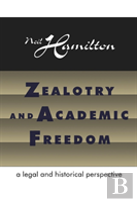 Zealotry And Academic Freedom
