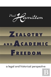 Zealotry And Academic Freedom