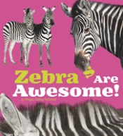 Zebras Are Awesome