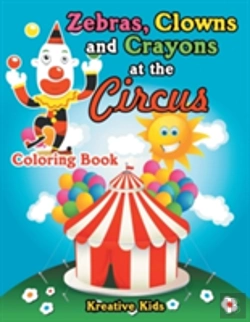 Bertrand.pt - Zebras, Clowns And Crayons At The Circus Coloring Book