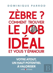 Zèbre ? Comment Trouver Le Job Idéal Et Vous Y Épanouir