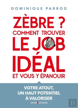 Bertrand.pt - Zèbre ? Comment Trouver Le Job Idéal Et Vous Y Épanouir