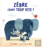 Zebre Court Trop Vite!