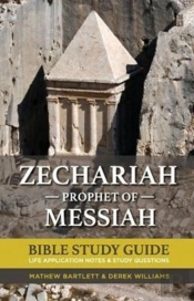 Zechariah: The Prophet Of Messiah