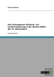 Zeit Richtungsloser Dichtung - Zur Lyriktrivialisierung In Der Zweiten Halfte Des 19. Jahrhunderts