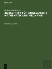 Zeitschrift Für Angewandte Mathematik Und Mechanik. Volume 64, Number 1