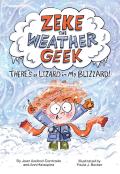 Zeke The Weather Geek: There'S A Lizard In My Blizzard!