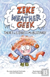 Zeke The Weather Geek: There'S A Lizard In My Blizzard!