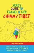 Zeke'S Guide To Travel And Life