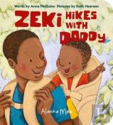 Zeki Hikes With Daddy