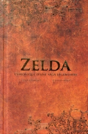 Zelda ; Chronique D'Une Saga Légendaire (2e Édition)