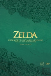 Zelda : Chronique D'Une Saga Légendaire Volume 3 : Tears Of The Kingdom