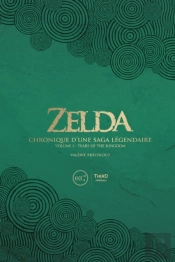 Zelda. Chronique D'Une Saga Legendaire - Volume 3
