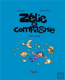 Bertrand.pt - Zélie Et Compagnie T.6 ; Pour La Vie