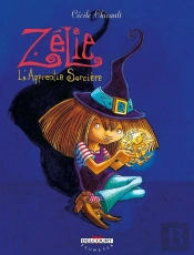 Zélie Tome 1 ; L'Apprentie Sorcière