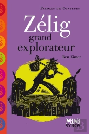 Zélig ; Grand Explorateur