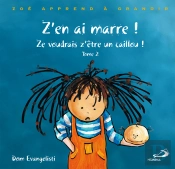 Z'En Ai Marre ! T.2 ; Ze Voudrais Z'Être Un Caillou !