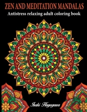 Zen And Meditation Mandalas Antistress And Relaxing Adult Coloring Book