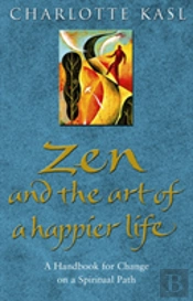 Zen And The Art Of A Happier Life