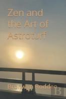 Zen And The Art Of Astroturf