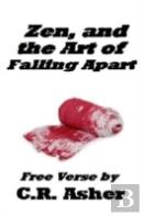 Zen And The Art Of Falling Apart