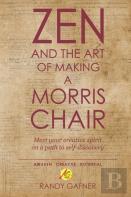 Zen And The Art Of Making A Morris Chair