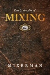 Zen And The Art Of Mixing