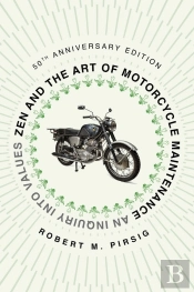 Zen And The Art Of Motorcycle Maintenance (50th Anniversary Edition)