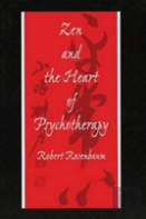 Zen And The Heart Of Psychotherapy
