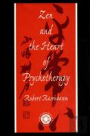 Zen And The Heart Of Psychotherapy