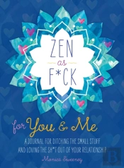 Zen As F*Ck For You & Me