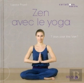 Zen Avec Le Yoga - Variations Bien-Etre