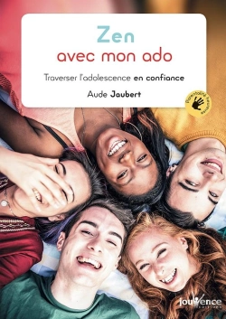 Bertrand.pt - Zen Avec Mon Ado ; Traverser L'Adolescence En Confiance
