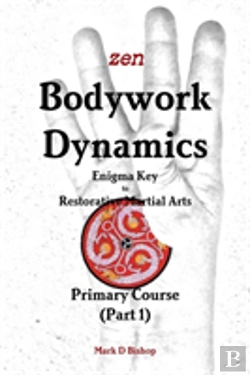 Bertrand.pt - Zen Bodywork Dynamics, Enigma Key To Restorative Martial Arts