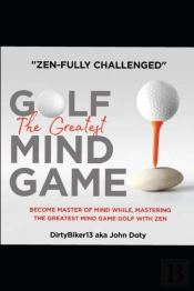 Zen-Fully Challenged Golf