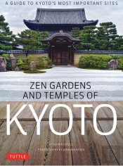 Zen Gardens And Temples Of Kyoto /Anglais