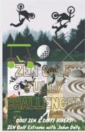 Zen Golf. Fully Challenged. Golf Zen & Dirty Bikers. Zen Extreme Golf With John Doty. Fmx Zen Polo