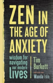 Zen In The Age Of Anxiety